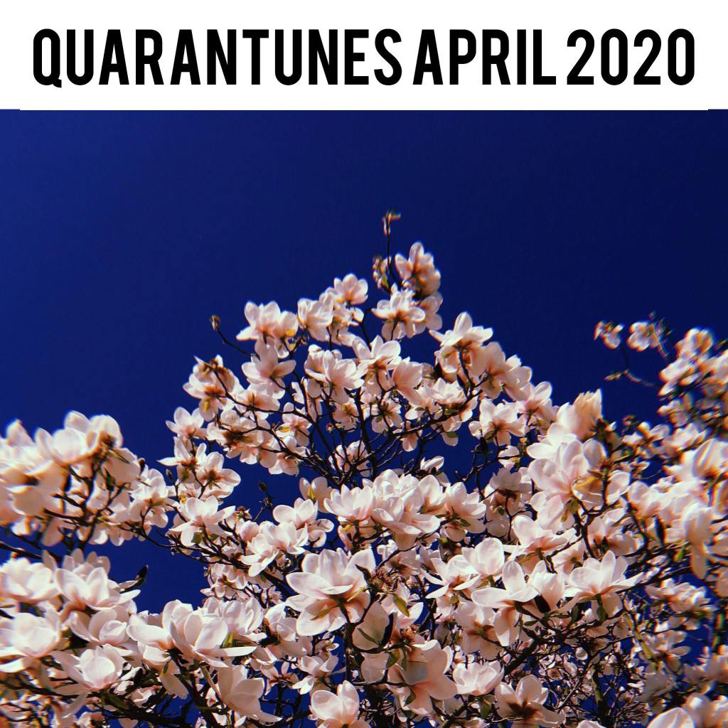 Monthly Playlist: April&nbsp;2020