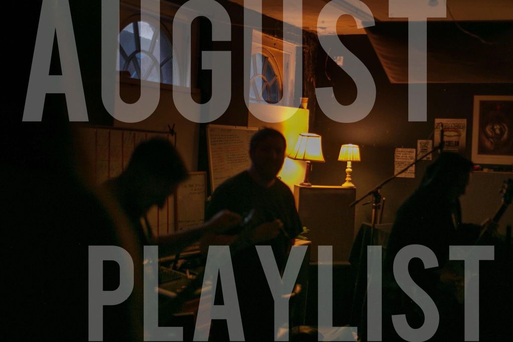 Monthly Playlist: August&nbsp;2021